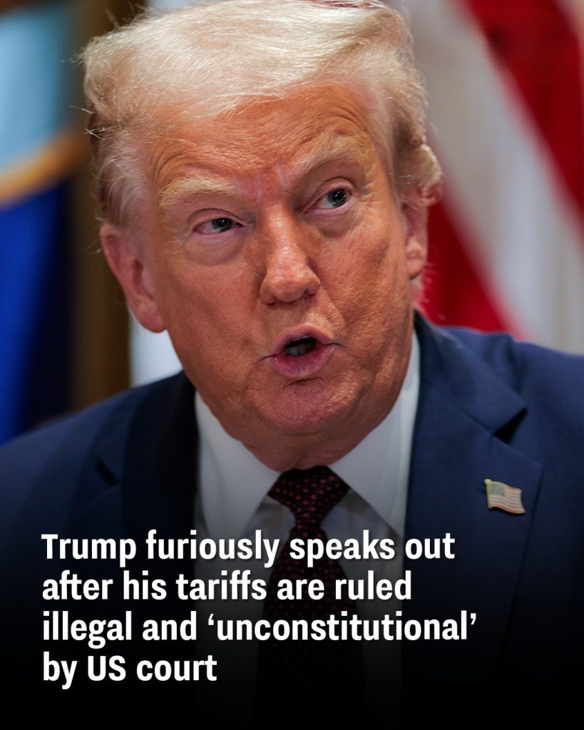 Trump furiously speaks out after his tariffs are ruled illegal and ‘unconstitutional’ by US court