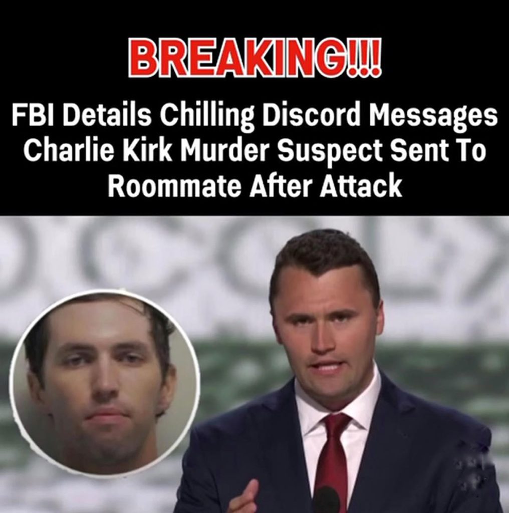FBI Reveals Disturbing Discord Messages Sent by Charlie Kirk’s Suspected Killer to His Roommate After the Shooting