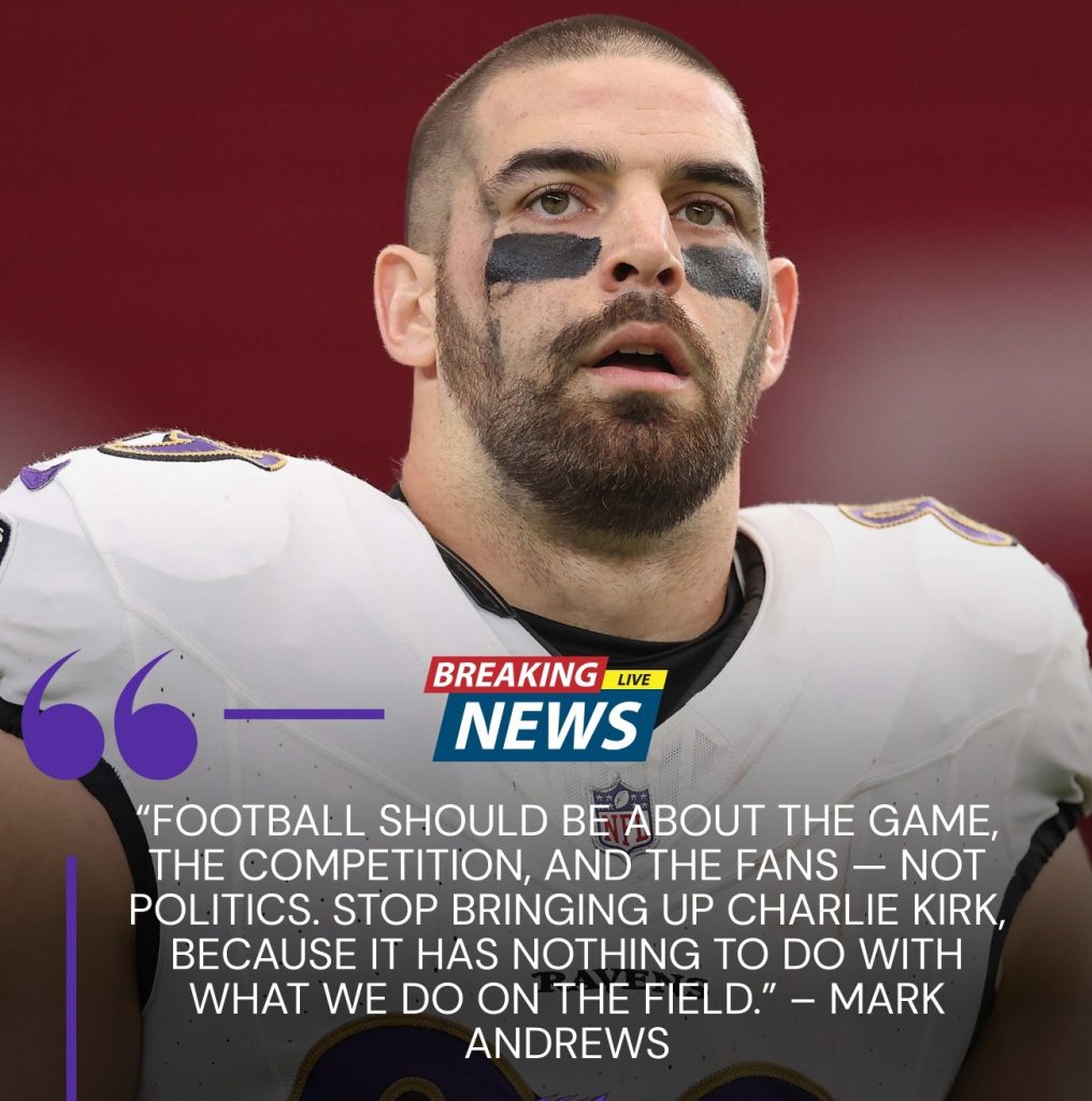 BREAKING NEWS: Mark Andrews just surprised the Baltimore Ravens and the entire NFL with a shocking statement – “Football should not be associated with politics, stop mentioning Charlie Kirk because…”.