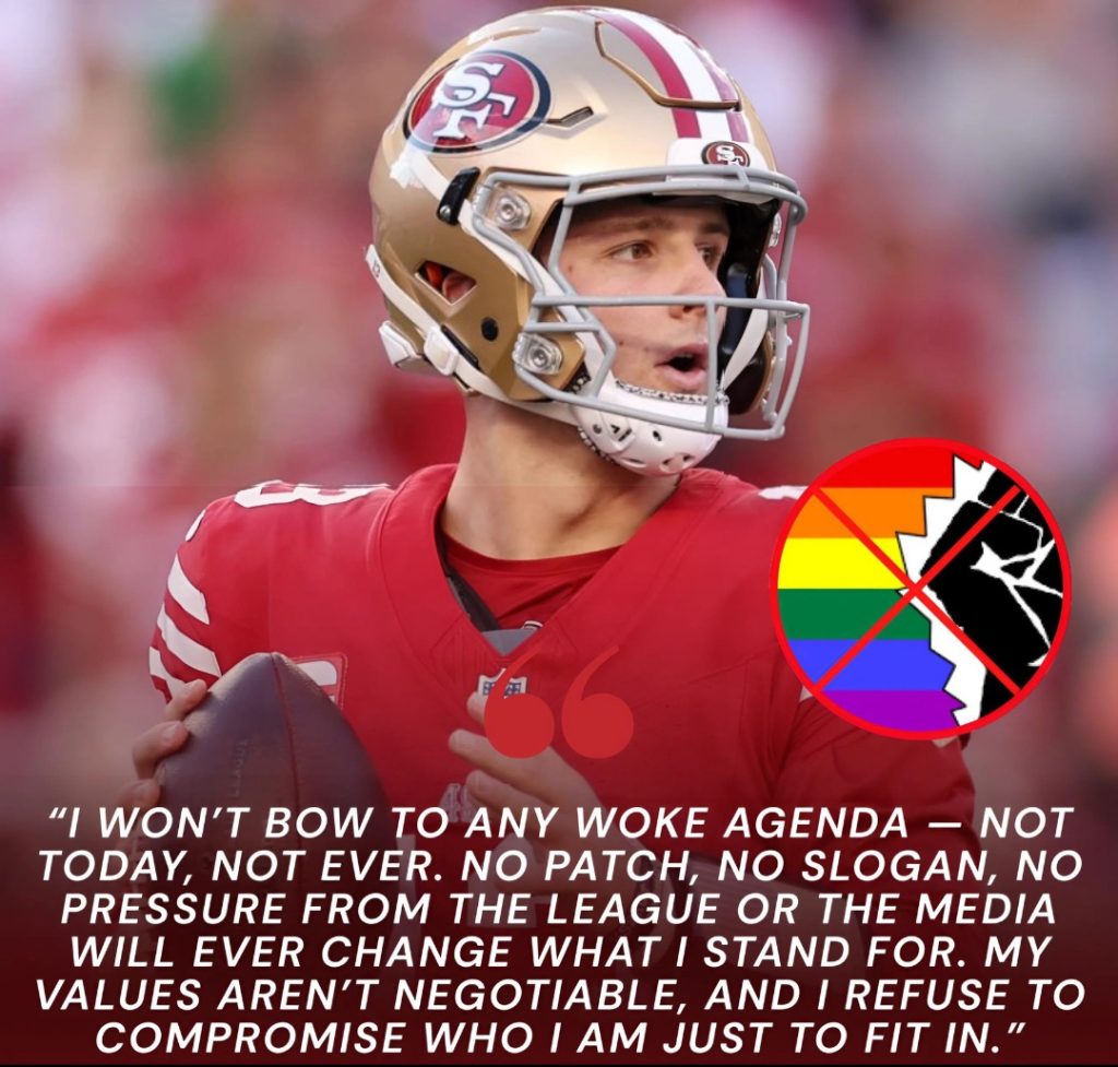 LATEST NEWS: San Francisco 49ers quarterback Brock Purdy stunned the NFL world when, ahead of a major prime-time game, he flat-out refused to wear a rainbow-themed captain’s patch designed to show solidarity with the LGBTQ community. Instead, Purdy delivered a blunt statement blasting what he called the “woke agenda” and insisted he would never endorse it — a move that instantly divided fans across the Bay Area and the nation.