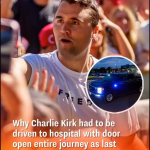 Why Charlie Kirk Was Rushed to Hospital with Door Open During Entire Journey as Final Moments Are Recalled